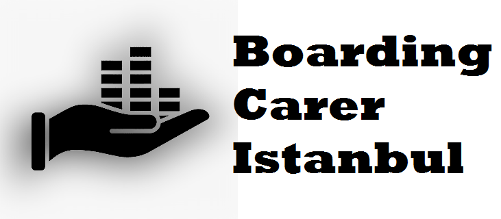 Boarding Carer Istanbul